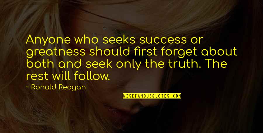 Bigotrys Quotes By Ronald Reagan: Anyone who seeks success or greatness should first Bigotrys Quotes By Ronald Reagan: Anyone who seeks success or greatness should first