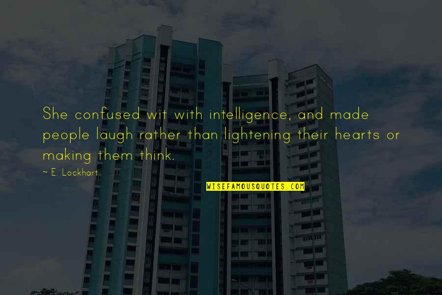Bijauri Quotes By E. Lockhart: She confused wit with intelligence, and made people Bijauri Quotes By E. Lockhart: She confused wit with intelligence, and made people