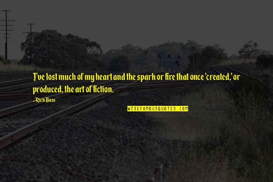 Bijstand 2021 Quotes By Rick Bass: I've lost much of my heart and the