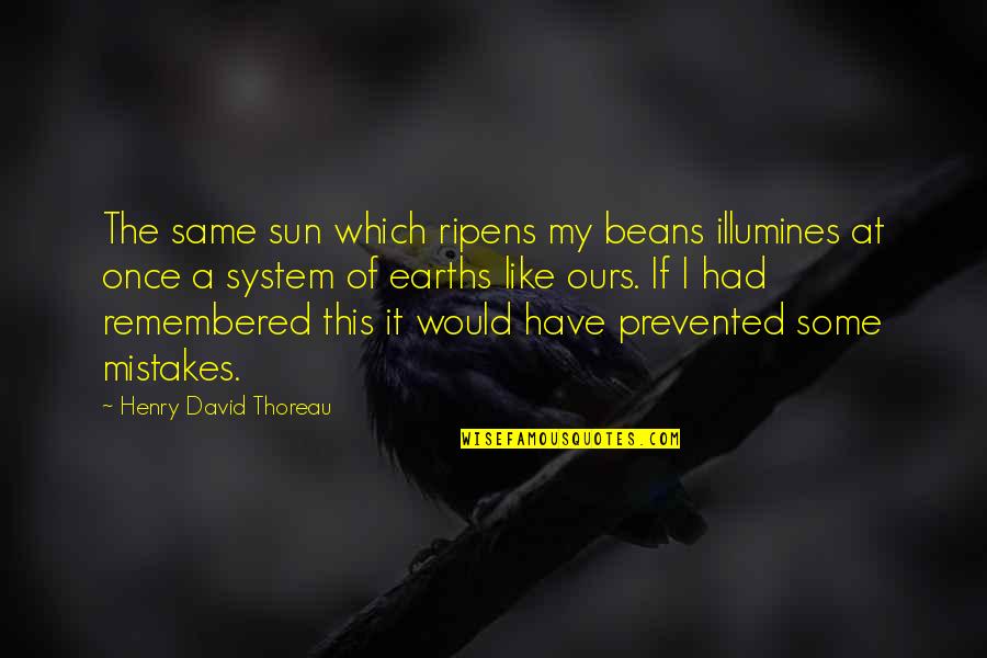 Bike And Sunset Quotes By Henry David Thoreau: The same sun which ripens my beans illumines