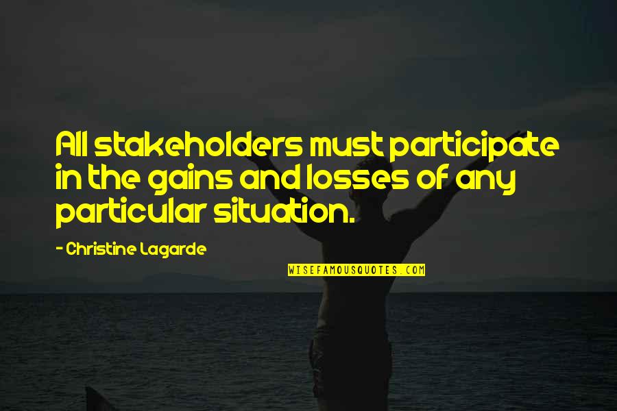 Bikini Competition Motivational Quotes By Christine Lagarde: All stakeholders must participate in the gains and