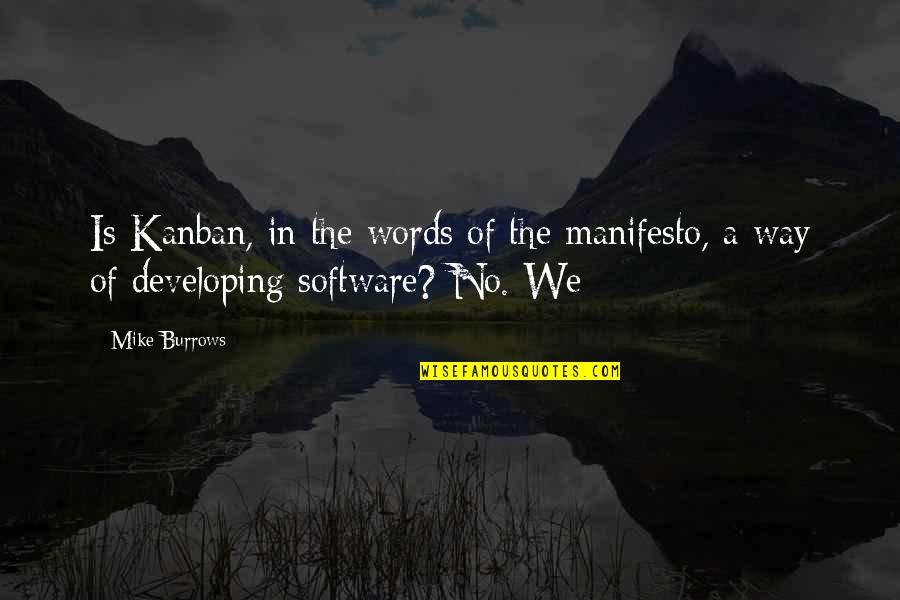 Biktima At Quotes By Mike Burrows: Is Kanban, in the words of the manifesto,