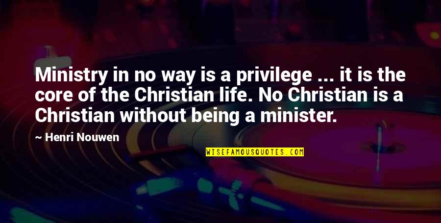 Bilalif Quotes By Henri Nouwen: Ministry in no way is a privilege ... Bilalif Quotes By Henri Nouwen: Ministry in no way is a privilege ...