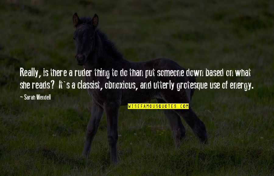 Bilauta Quotes By Sarah Wendell: Really, is there a ruder thing to do Bilauta Quotes By Sarah Wendell: Really, is there a ruder thing to do