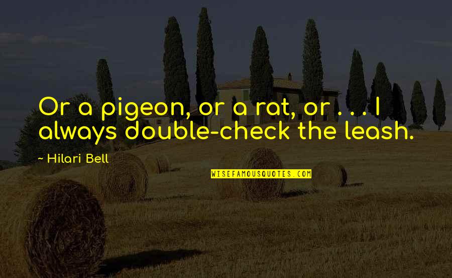 Bilgi Mail Quotes By Hilari Bell: Or a pigeon, or a rat, or .