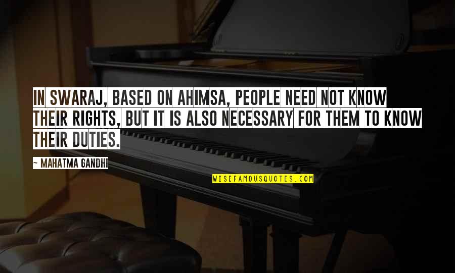 Bilgier Quotes By Mahatma Gandhi: In Swaraj, based on ahimsa, people need not Bilgier Quotes By Mahatma Gandhi: In Swaraj, based on ahimsa, people need not