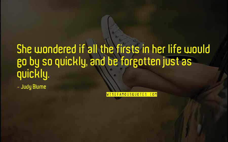 Bilinmeze Quotes By Judy Blume: She wondered if all the firsts in her