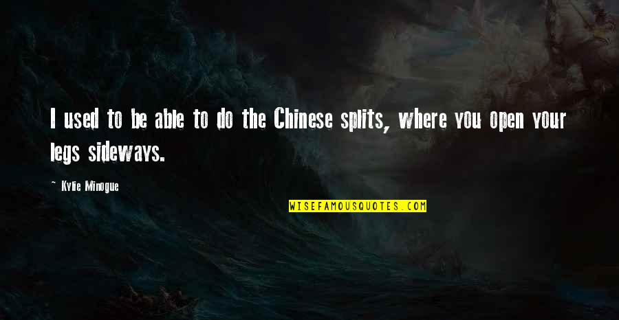 Bilitis Music Quotes By Kylie Minogue: I used to be able to do the