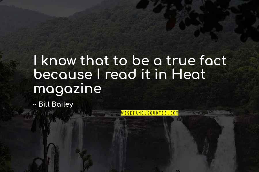 Bill Bailey Funny Quotes By Bill Bailey: I know that to be a true fact