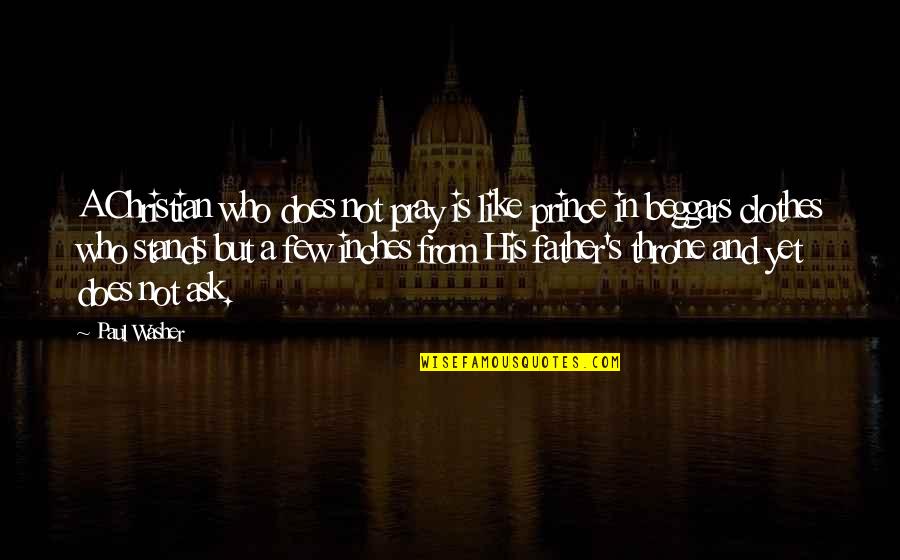 Bill Belichick Preparation Quotes By Paul Washer: A Christian who does not pray is like