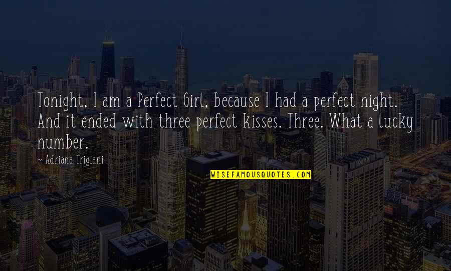 Bill Bryson Shakespeare Quotes By Adriana Trigiani: Tonight, I am a Perfect Girl, because I Bill Bryson Shakespeare Quotes By Adriana Trigiani: Tonight, I am a Perfect Girl, because I