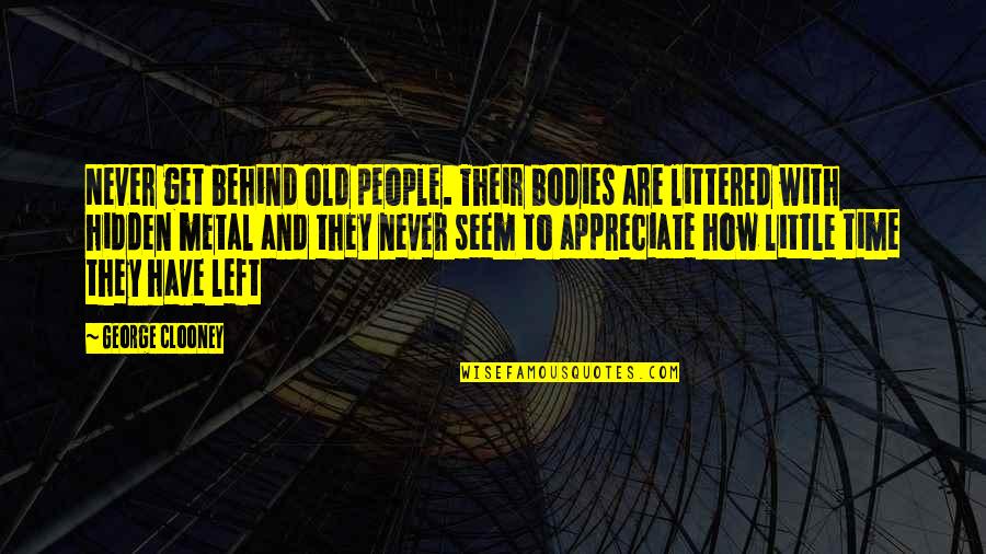 Bill Clinton Rwanda Quotes By George Clooney: Never get behind old people. Their bodies are