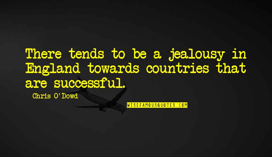 Bill Evans Jazz Quotes By Chris O'Dowd: There tends to be a jealousy in England