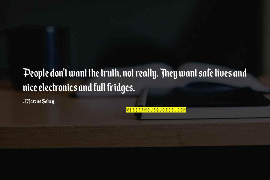 Bill Hodges Quotes By Marcus Sakey: People don't want the truth, not really. They
