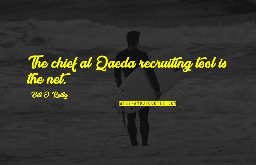 Bill O'hanlon Quotes By Bill O'Reilly: The chief al Qaeda recruiting tool is the Bill O'hanlon Quotes By Bill O'Reilly: The chief al Qaeda recruiting tool is the