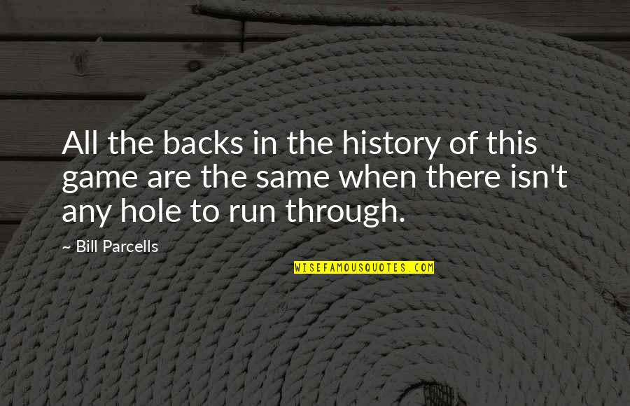 Bill Parcells Quotes By Bill Parcells: All the backs in the history of this