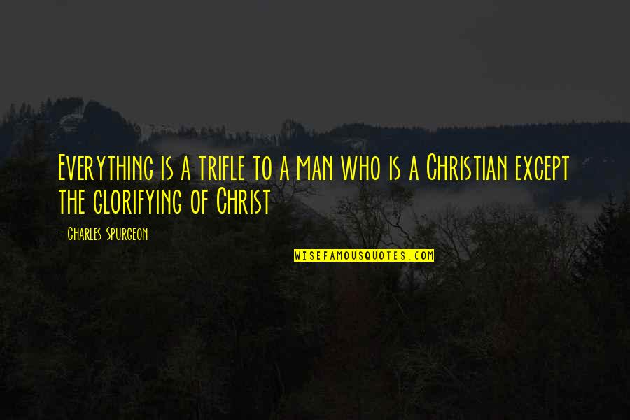 Bill Skarsgard Quotes By Charles Spurgeon: Everything is a trifle to a man who Bill Skarsgard Quotes By Charles Spurgeon: Everything is a trifle to a man who