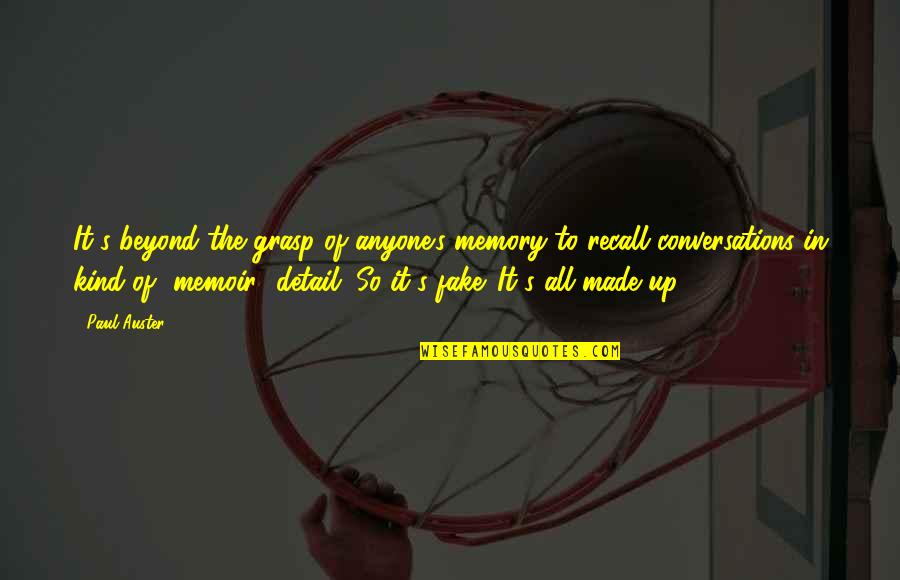 Bill Traylor Quotes By Paul Auster: It's beyond the grasp of anyone's memory to