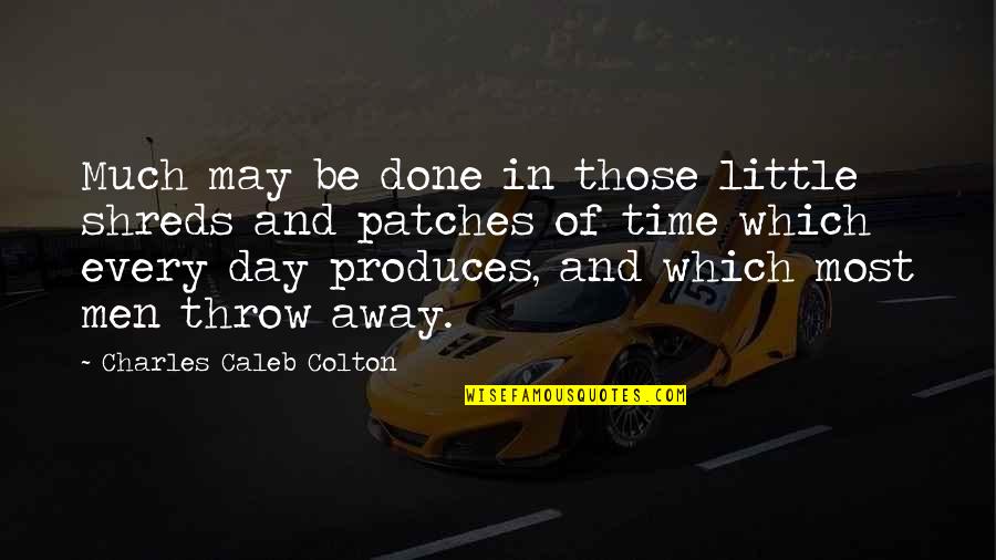 Billboard Price Quotes By Charles Caleb Colton: Much may be done in those little shreds Billboard Price Quotes By Charles Caleb Colton: Much may be done in those little shreds