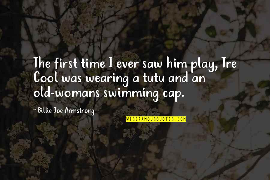 Billie Armstrong Quotes By Billie Joe Armstrong: The first time I ever saw him play,