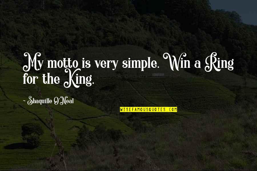 Billionaire Sayee Quotes By Shaquille O'Neal: My motto is very simple. Win a Ring Billionaire Sayee Quotes By Shaquille O'Neal: My motto is very simple. Win a Ring