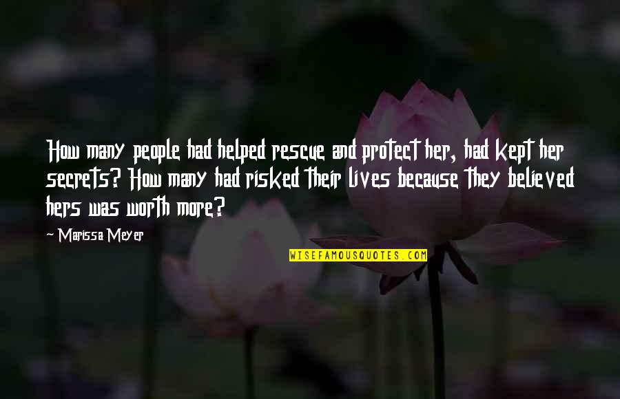 Billith Quotes By Marissa Meyer: How many people had helped rescue and protect Billith Quotes By Marissa Meyer: How many people had helped rescue and protect