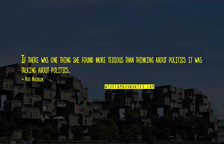 Bills Gates Quotes By Kate Atkinson: If there was one thing she found more Bills Gates Quotes By Kate Atkinson: If there was one thing she found more