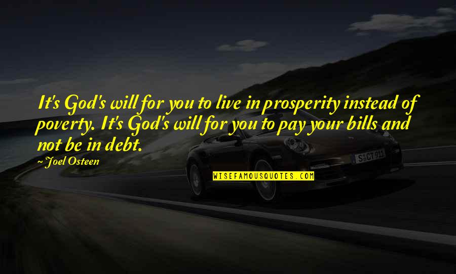 Bills To Pay Quotes By Joel Osteen: It's God's will for you to live in