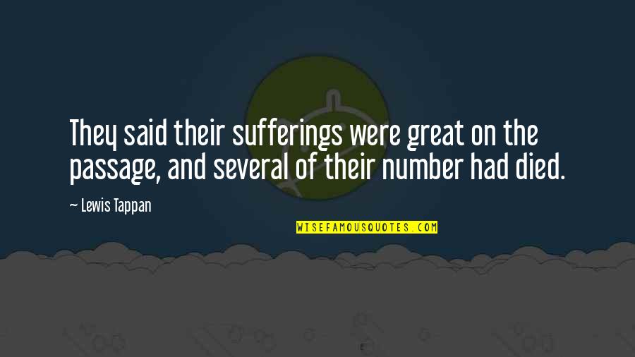 Billy Budd Quotes By Lewis Tappan: They said their sufferings were great on the