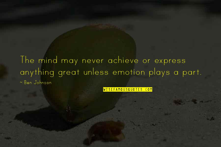 Billy Butcher The Boys Quotes By Ben Johnson: The mind may never achieve or express anything