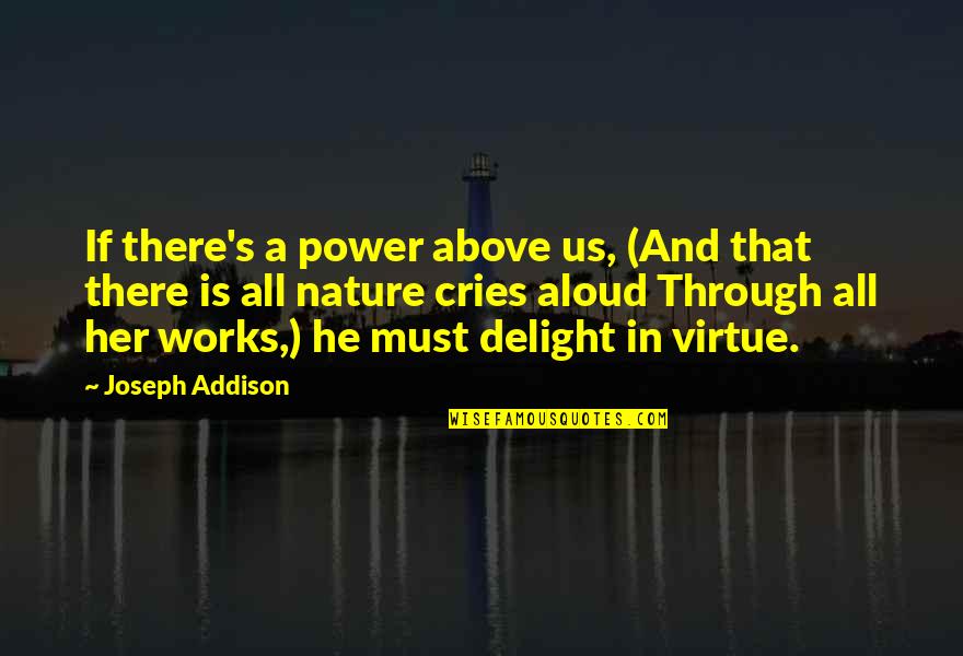 Billy Madison Poop Quotes By Joseph Addison: If there's a power above us, (And that