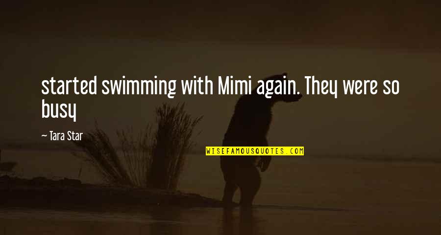 Billy Madison Shampoo Quotes By Tara Star: started swimming with Mimi again. They were so