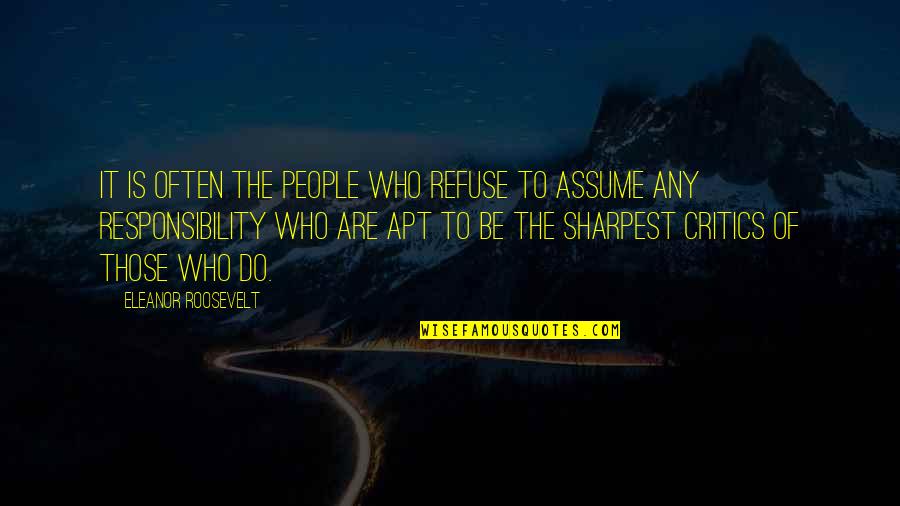 Billy Napier Quotes By Eleanor Roosevelt: It is often the people who refuse to