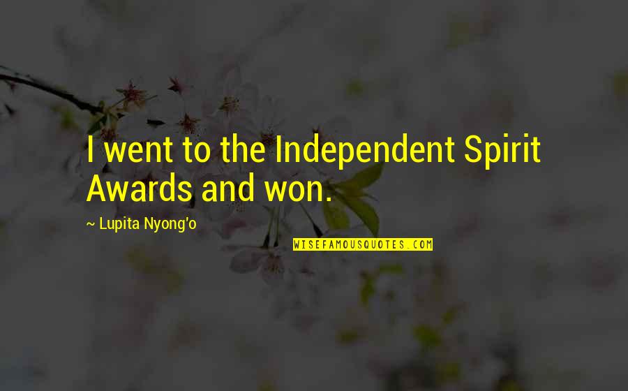 Bilow Garrett Quotes By Lupita Nyong'o: I went to the Independent Spirit Awards and Bilow Garrett Quotes By Lupita Nyong'o: I went to the Independent Spirit Awards and