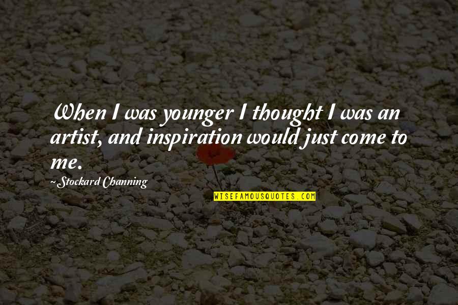 Bilzen Verhuur Quotes By Stockard Channing: When I was younger I thought I was