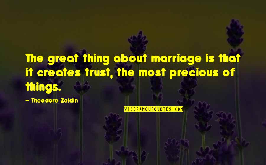 Bimanual Examination Quotes By Theodore Zeldin: The great thing about marriage is that it Bimanual Examination Quotes By Theodore Zeldin: The great thing about marriage is that it