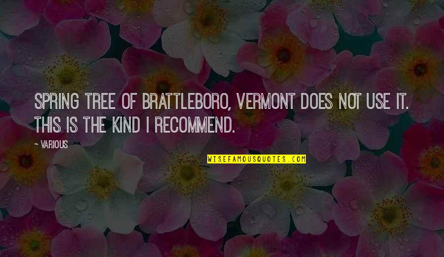 Bimbo Odukoya Quotes By Various: Spring Tree of Brattleboro, Vermont does not use