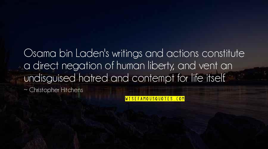 Bin Quotes By Christopher Hitchens: Osama bin Laden's writings and actions constitute a