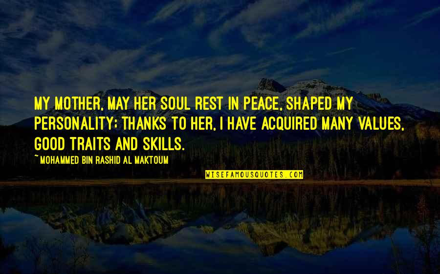 Bin Rashid Quotes By Mohammed Bin Rashid Al Maktoum: My mother, may her soul rest in peace,