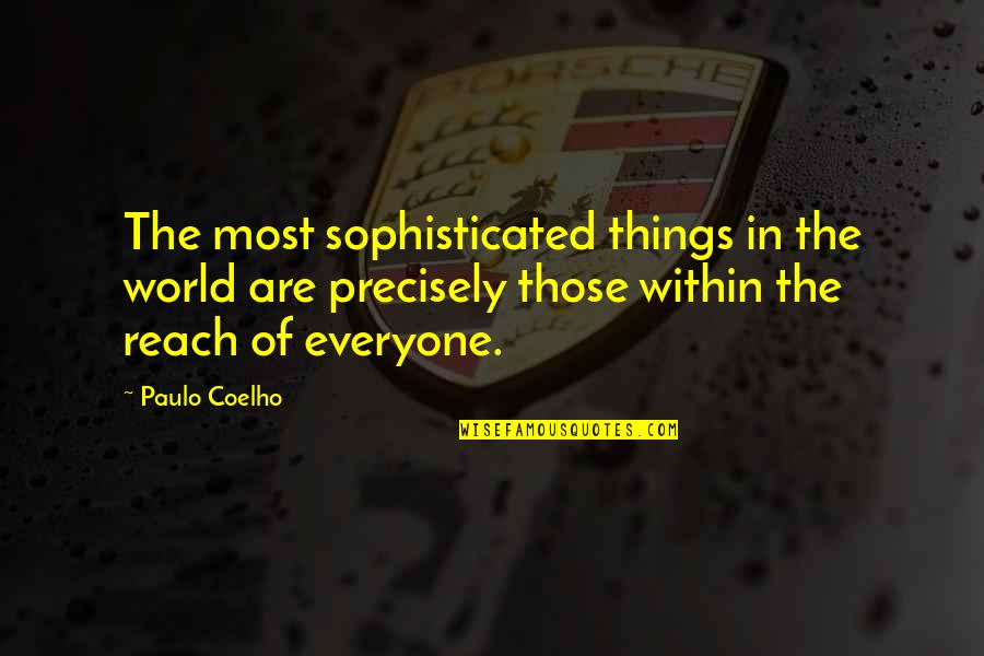 Binabalewala Ka Quotes By Paulo Coelho: The most sophisticated things in the world are