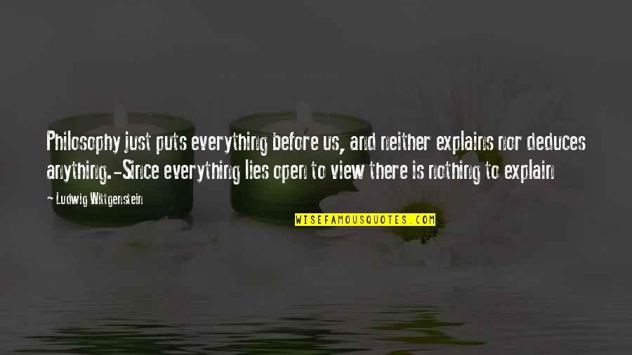 Binary Numbers Quotes By Ludwig Wittgenstein: Philosophy just puts everything before us, and neither