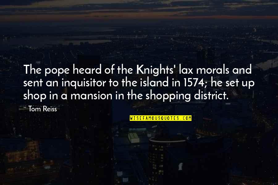 Binders For School Quotes By Tom Reiss: The pope heard of the Knights' lax morals