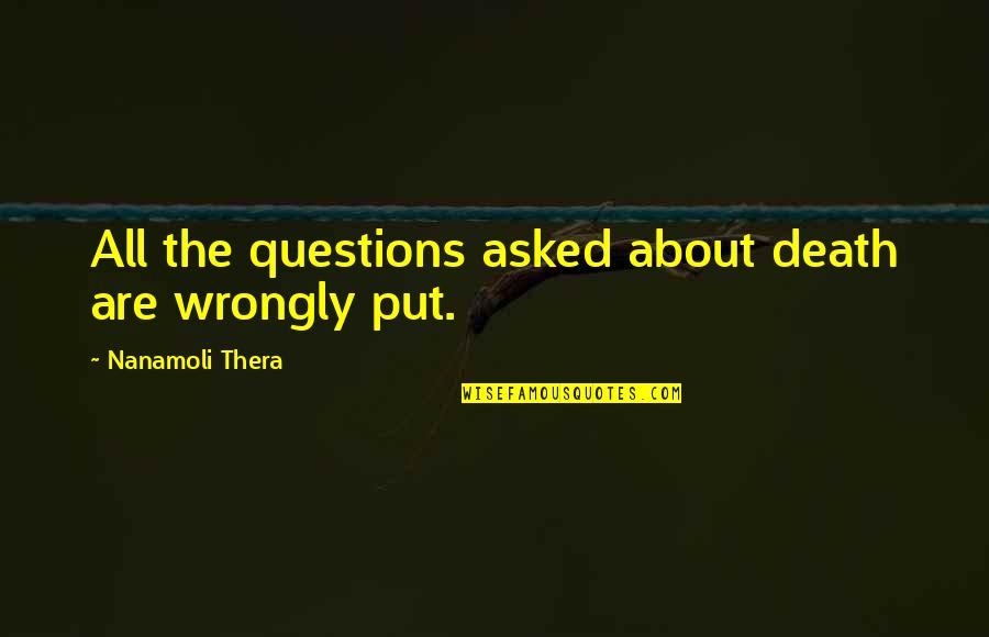 Bindra Md Quotes By Nanamoli Thera: All the questions asked about death are wrongly