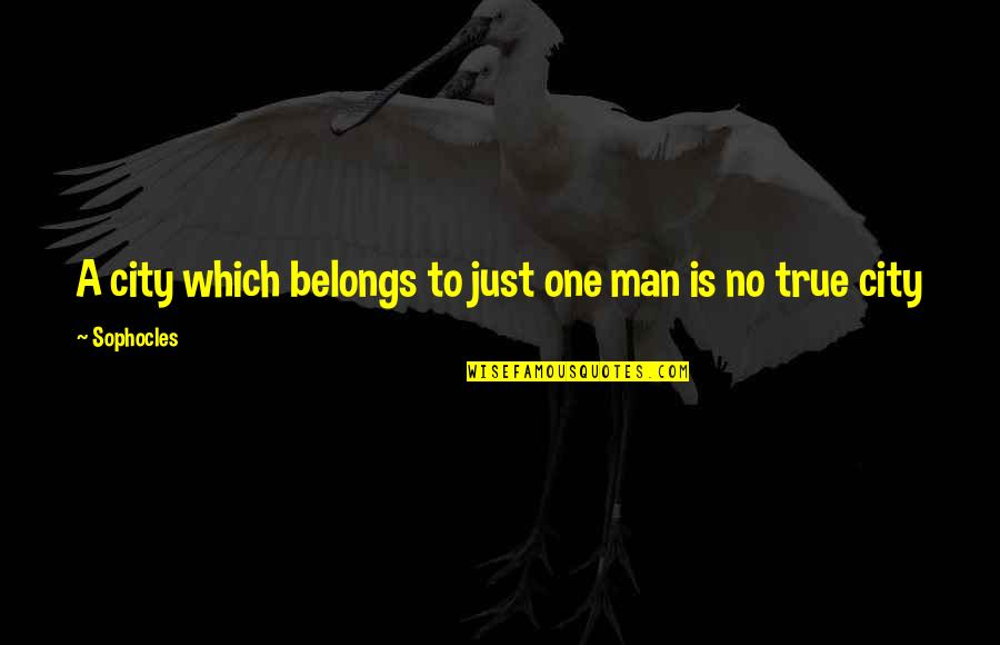 Bineesh Bastin Quotes By Sophocles: A city which belongs to just one man