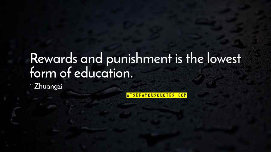 Binge Watching Etiquette Quotes By Zhuangzi: Rewards and punishment is the lowest form of