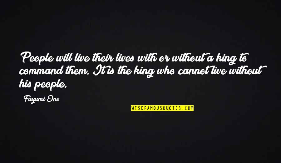 Bingo Calling Quotes By Fuyumi Ono: People will live their lives with or without Bingo Calling Quotes By Fuyumi Ono: People will live their lives with or without