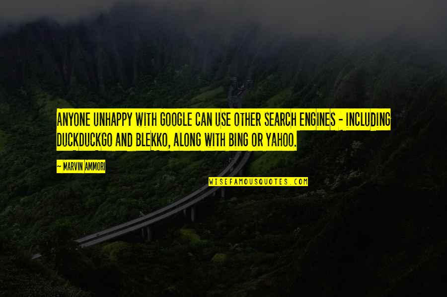 Bing's Quotes By Marvin Ammori: Anyone unhappy with Google can use other search Bing's Quotes By Marvin Ammori: Anyone unhappy with Google can use other search