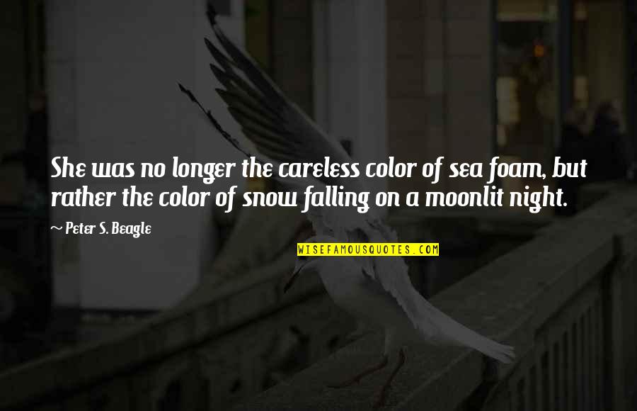 Binocular Quotes By Peter S. Beagle: She was no longer the careless color of