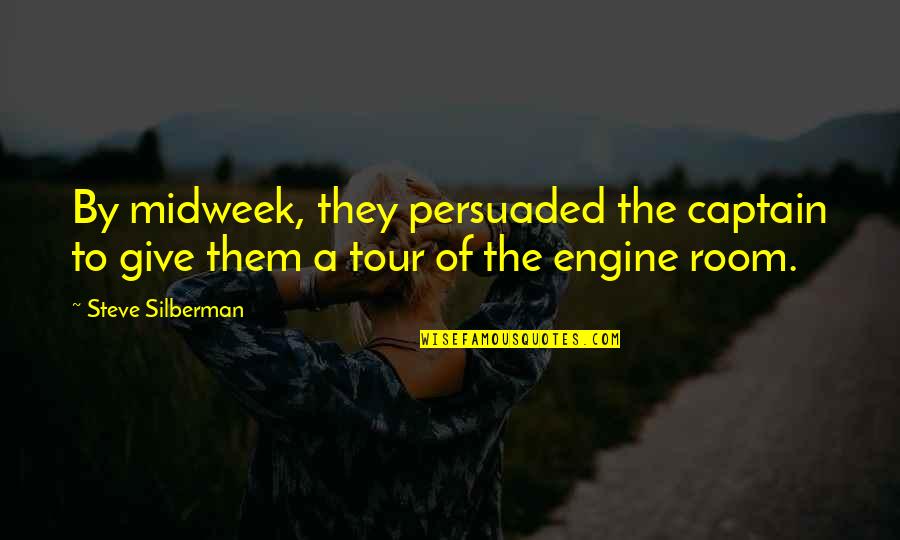 Binyamin Quotes By Steve Silberman: By midweek, they persuaded the captain to give