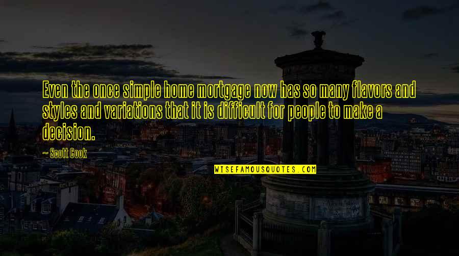 Biochemicals Amoeba Quotes By Scott Cook: Even the once simple home mortgage now has Biochemicals Amoeba Quotes By Scott Cook: Even the once simple home mortgage now has